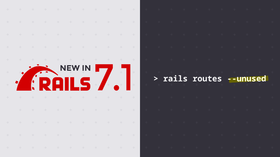 Rails 7.1 adds routes --unused option to detect extraneous routes